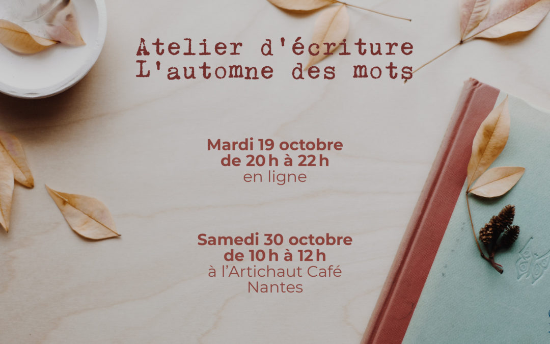 Atelier d’écriture L’automne des mots à Nantes et en ligne